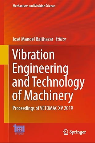 vibration engineering and technology of machinery proceedings of vetomac xv 2019 1st edition josa c manoel