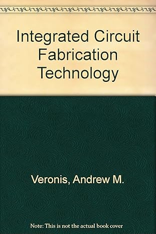 integrated circuit fabrication technology 1st edition andrew veronis 0835930920, 978-0835930925