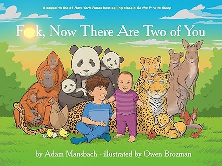 fuck now there are two of you 1st edition adam mansbach ,owen brozman 1617757608, 978-1617757600