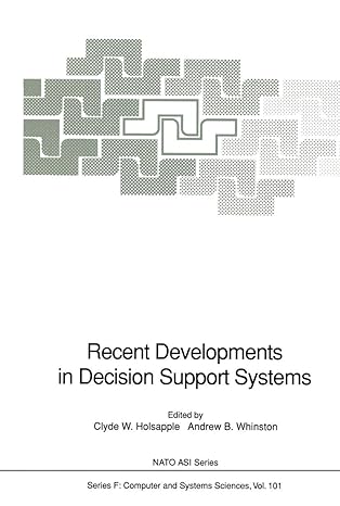 recent developments in decision support systems 1st edition clyde w holsapple ,andrew b whinston 3642081479,