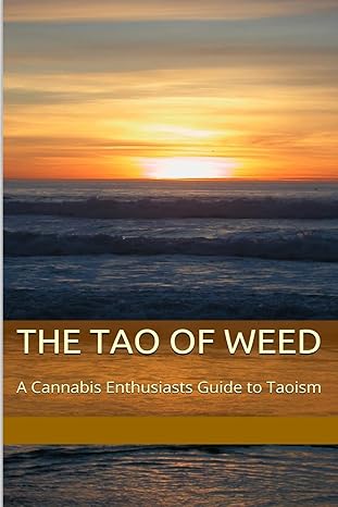 the tao of weed a cannabis enthusiasts guide to taoism 1st edition mr t j dab 151692584x, 978-1516925841