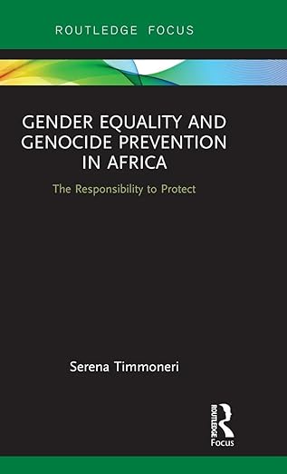 gender equality and genocide prevention in africa 1st edition serena timmoneri 0367075903, 978-0367075903