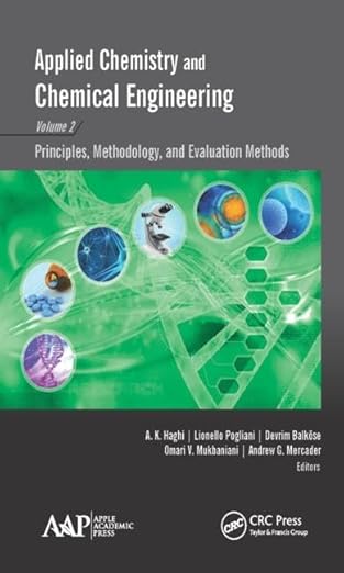 applied chemistry and chemical engineering volume 2 principles methodology and evaluation methods 1st edition