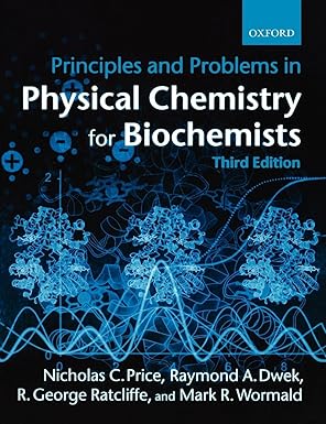 principles and problems in physical chemistry for biochemists 1st edition nicholas c price ,raymond a dwek