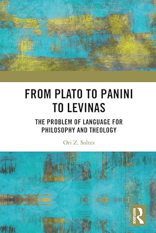from plato to panini to levinas 1st edition ori z soltes 1032522038, 978-1032522036