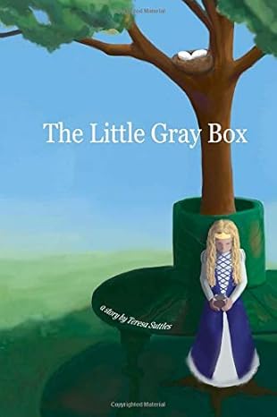 the little gray box 1st edition teresa suttles 153542608x, 978-1535426084