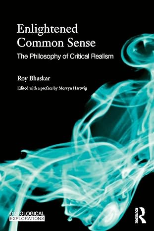 enlightened common sense 1st edition roy bhaskar 0415583799, 978-0415583794