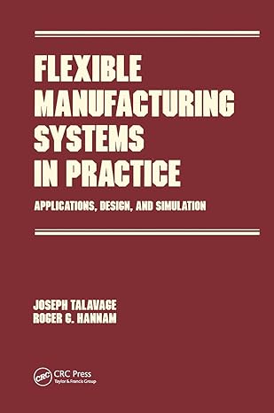 flexible manufacturing systems in practice design analysis and simulation 1st edition joseph talavage