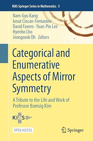 categorical and enumerative aspects of mirror symmetry a tribute to the life and work of professor bumsig kim