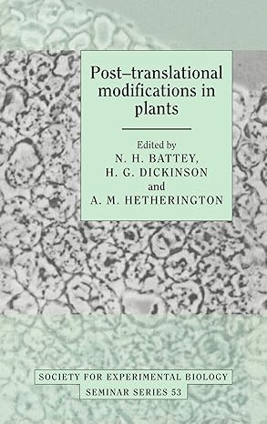 post translational modifications in plants 1st edition n h battey ,h g dickinson ,a m hetherington
