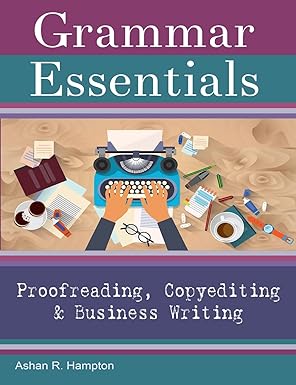 grammar essentials for proofreading copyediting and business writing proofreading copyediting and business