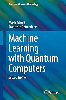 machine learning with quantum computers 1st edition maria schuld ,francesco petruccione 3030830977,