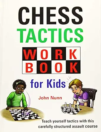 chess tactics workbook for kids 1st edition john nunn 1911465317, 978-1911465317