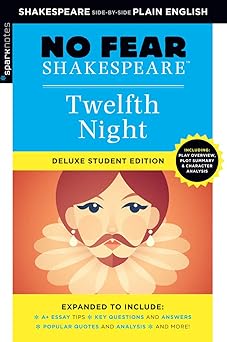 twelfth night no fear shakespeare deluxe  s shakespeare side by side plain english 1st edition william