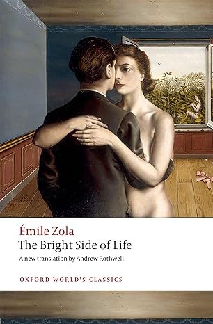 the bright side of life 1st edition emile zola ,andrew rothwell 0198753616, 978-0198753612