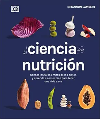 la ciencia de la nutricia n conoce los falsos mitos de las dietas y aprende a comer bien para tener una vida