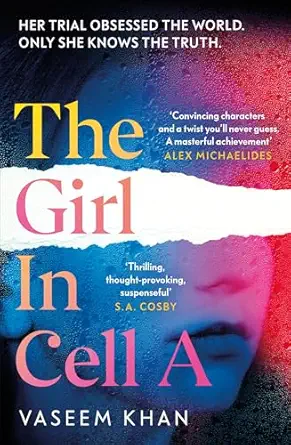 the girl in cell a a tense and gripping suspense novel guaranteed to surprise and thrill for fans of show