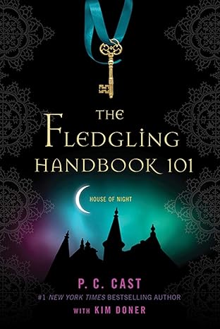 the fledgling handbook 101 1st edition p c cast ,kim doner 0312595123, 978-0312595128