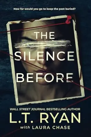 the silence before 1st edition l t ryan ,laura chase 1685334164, 978-1685334161