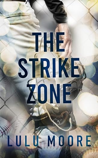 the strike zone a boy obsessed workplace baseball romance 1st edition lulu moore 1068711620, 978-1068711626