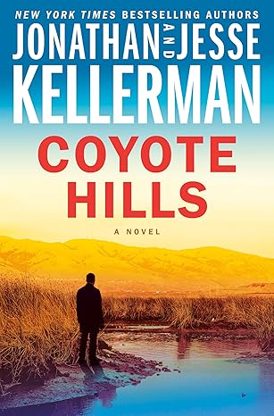 coyote hills a novel 1st edition jonathan kellerman ,jesse kellerman 0525620176, 978-0525620174
