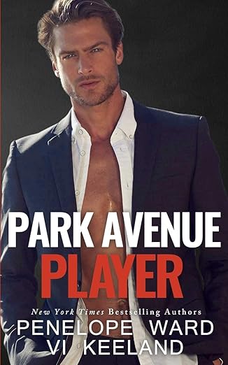 park avenue player 1st edition penelope ward ,vi keeland 1686148453, 978-1686148453