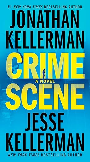 crime scene a novel 1st edition jonathan kellerman ,jesse kellerman 0399594620, 978-0399594625