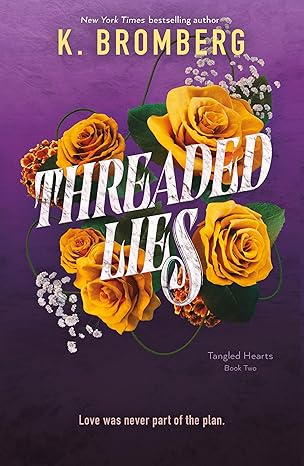 threaded lies tangled hearts book two 1st edition k bromberg 1250323428, 978-1250323422