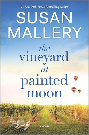 the vineyard at painted moon a novel 1st edition susan mallery 1335912797, 978-1335912794
