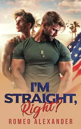 im straight right 1st edition romeo alexander ,john harris 1679297104, 978-1679297106