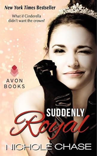 suddenly royal 1st edition nichole chase 0062317458, 978-0062317452
