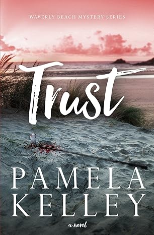 trust 1st edition pamela m kelley 1530710960, 978-1530710966