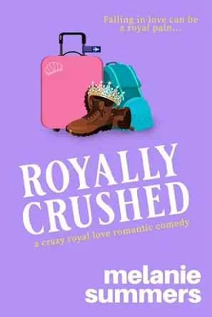 royally crushed 1st edition melanie summers ,mj summers 1988891299, 978-1988891293