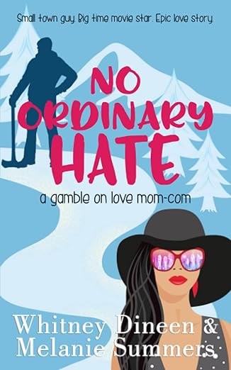 no ordinary hate 1st edition whitney dineen ,melanie summers 1988891531, 978-1988891538