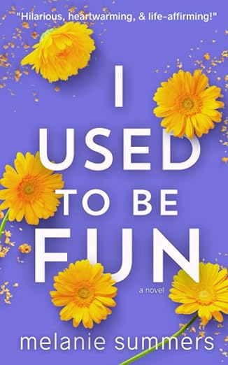 i used to be fun 1st edition melanie summers 1988891612, 978-1988891613