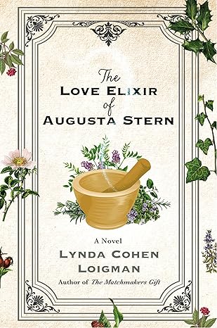 the love elixir of augusta stern a novel 1st edition lynda cohen loigman 1250278104, 978-1250278104