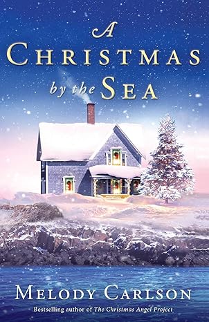 christmas by the sea 1st edition melody carlson 0800737601, 978-0800737603