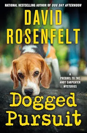 dogged pursuit an andy carpenter mystery 1st edition david rosenfelt 1250324513, 978-1250324511