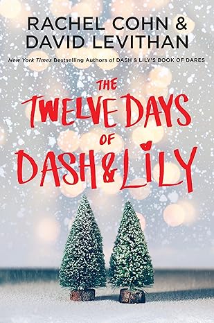 the twelve days of dash and lily 1st edition rachel cohn ,david levithan 0399553835, 978-0399553837