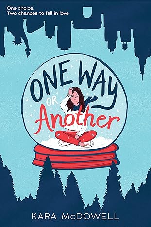 one way or another 1st edition kara mcdowell 133865456x, 978-1338654561