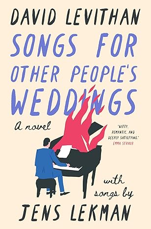songs for other peoples weddings a novel 1st edition david levithan ,jens lekman 1419778129, 978-1419778124