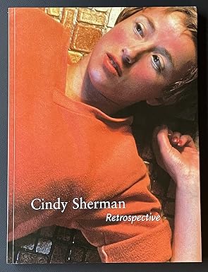 cindy sherman retrospective 1st edition cindy sherman ,amada cruz ,elizabeth a t smith ,calif museum of