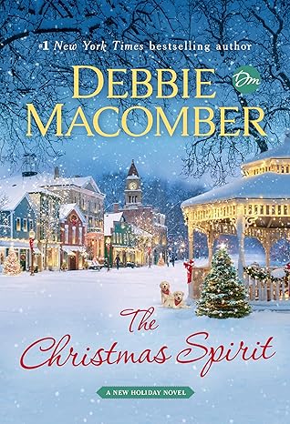 the christmas spirit a novel 1st edition debbie macomber 0593500105, 978-0593500101