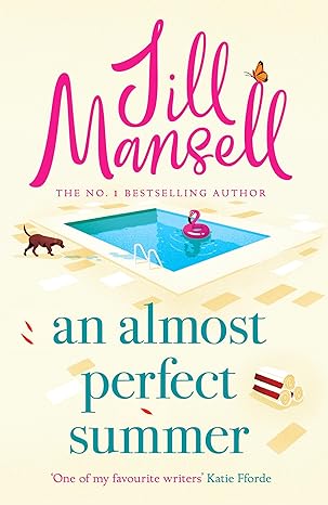 an almost perfect summer the brand new feel good romantic read from the beloved bestselling author 1st
