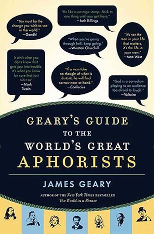 gearys guide to the worlds great aphorists 1st edition james geary 1596912529, 978-1596912526