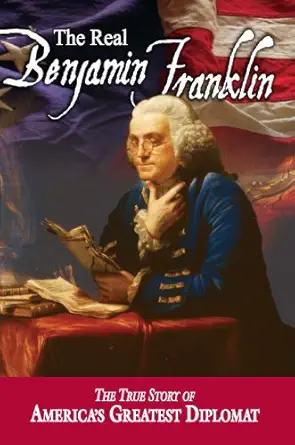 the real benjamin franklin part i benjamin franklin printer philosopher patriot /part ii timeless treasures