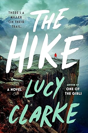 the hike 1st edition lucy clarke 0593422678, 978-0593422670