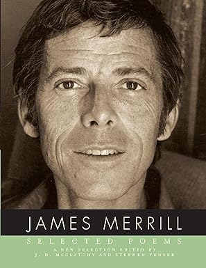 selected poems of james merrill 1st edition james merrill ,j d mcclatchy ,stephen yenser 037571166x,