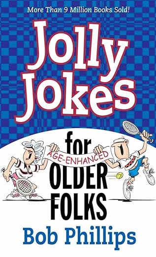 jolly jokes for older folks 1st edition bob phillips 0736920730, 978-0736920735