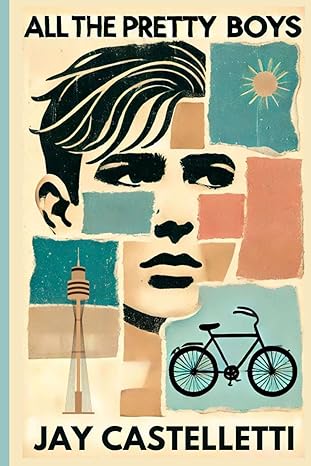 all the pretty boys 1st edition jay castelletti 0645324205, 978-0645324204